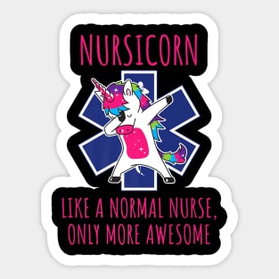Dabbing Unicorn Nursicorn Like A Normal Nurse Sticker